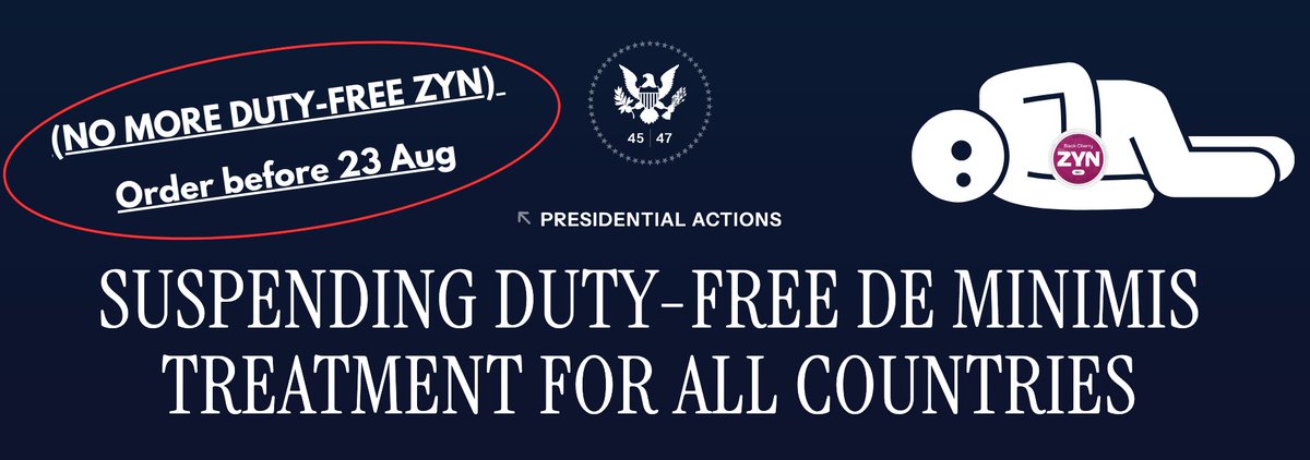 ⚠️ IMPORTANT NEWS FOR ZYN LOVERS ⚠️

Starting Aug 23, the tax-free loophole (de minimis) closes.

That means all orders will face tariffs after this date (previously only 800$+).

Order now to secure your ZYN shipment tax-free before the rules change.