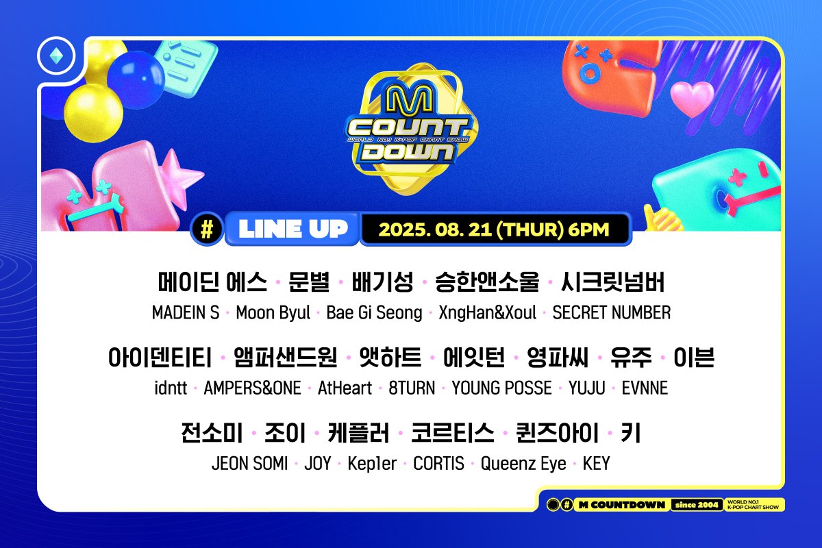 MnetMcountdown's tweet photo. [#MCOUNTDOWN] EP.902 Line up
MADEIN S/문별 (Moon Byul)/배기성/XngHan&amp;Xoul/SECRET NUMBER (시크릿넘버)/idntt/앰퍼샌드원 (AMPERS&amp;ONE)/AtHeart(앳하트)/8TURN(에잇턴)/YOUNG POSSE (영파씨)/유주 (YUJU)/EVNNE (이븐)/전소미/조이 (JOY)/케플러 (Kep1er)/CORTIS/Queenz Eye/키 (KEY) https://t.co/GS7IXipL2W