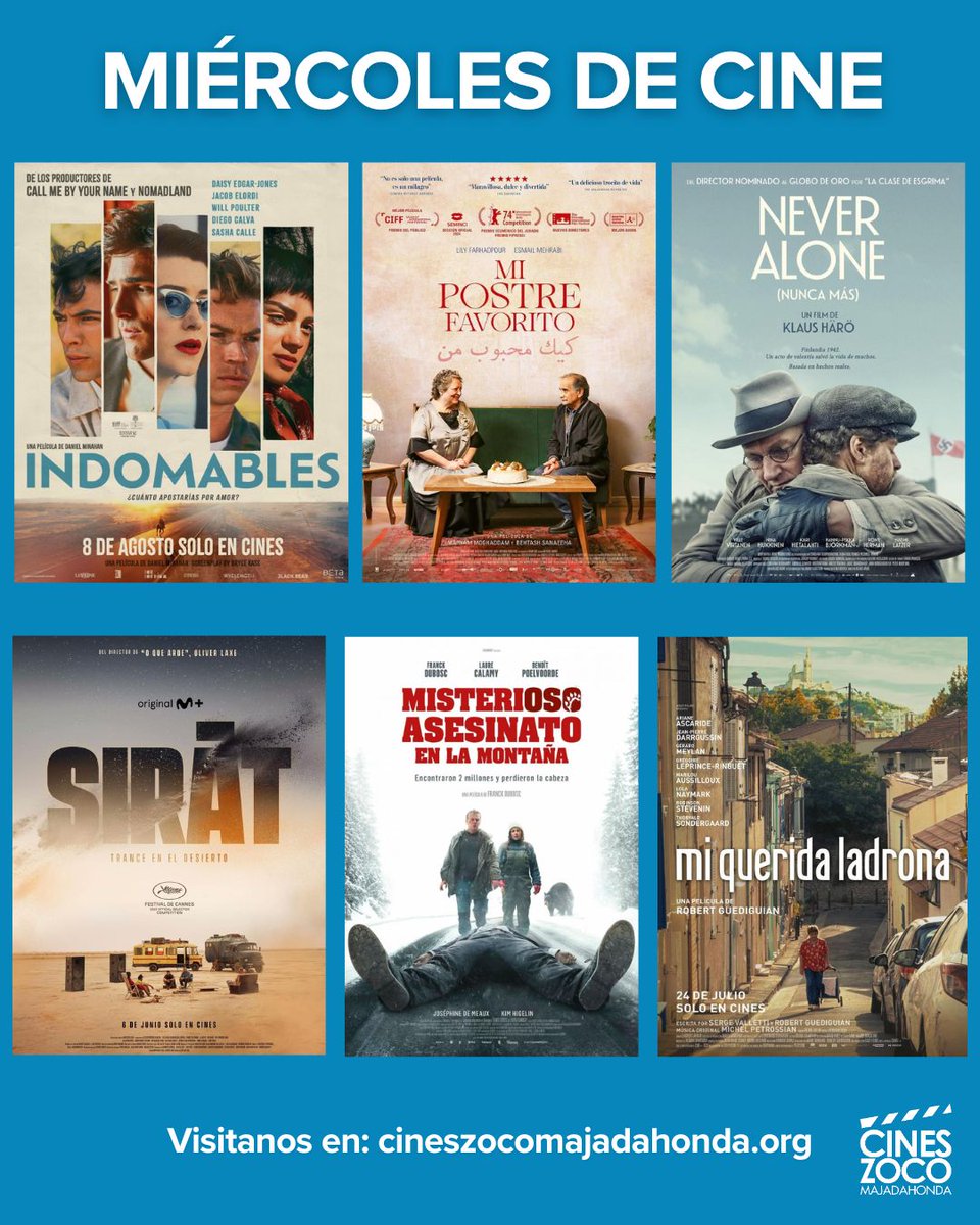 Hoy 20 AGO es un Miércoles de Cine
Ven al Cine a precios reducidos y elige entre las películas de nuestra cartelera:
- Indomables  
- Mi postre favorito
- Never Alone
- Siràt. Trance en el desierto
- Misterioso asesinato en la montaña
- Mi querida ladrona
cineszocomajadahonda.org