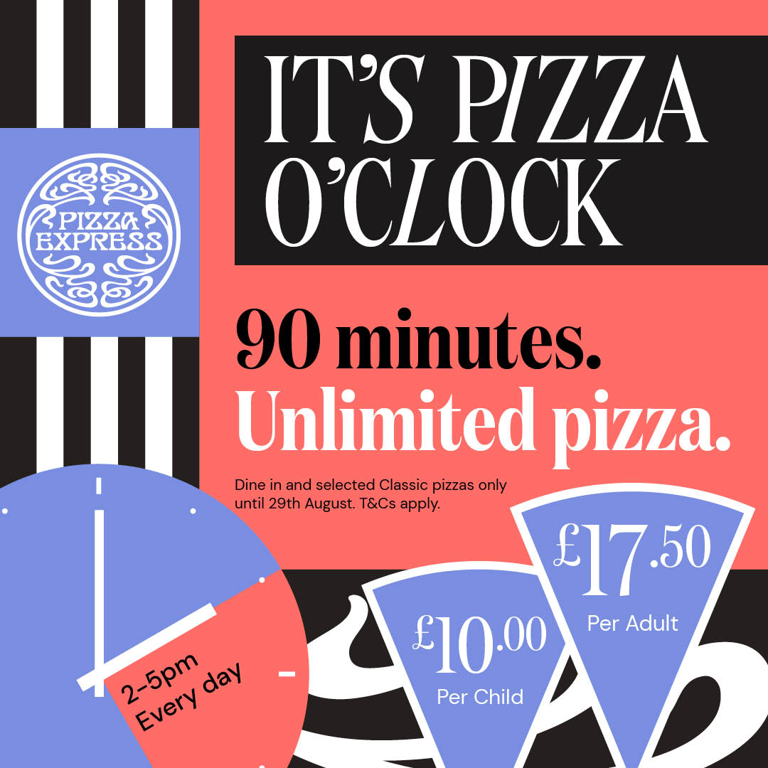 You can enjoy 90 minutes of unlimited pizza, fun, and serious summer savings – only at Pizza Express!

Available daily from 2 to 5pm, this new offer is perfect for a mid-afternoon catch-up, family outing, or post-shopping treat.

Dine-in only. Offer ends August 29th. T&amp;C's apply.