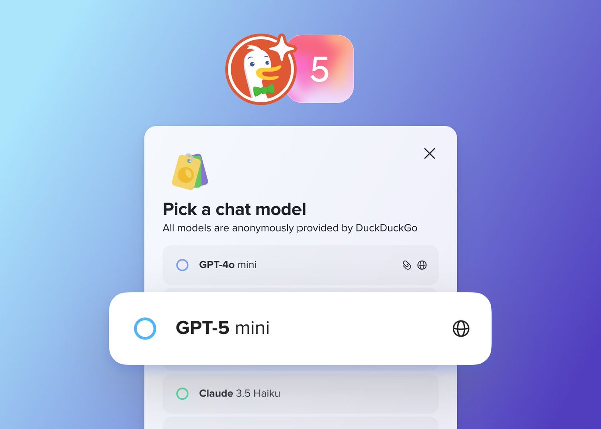 DuckDuckGo's tweet image. OpenAI's GPT‑5 has landed at Duck.ai 🦆 — where you can use multiple AI models while protecting your privacy. It's free and anonymized by us, with no sign-up required. Win, win, and win!
p.s. We still have GPT-4o mini as an option, too 💁