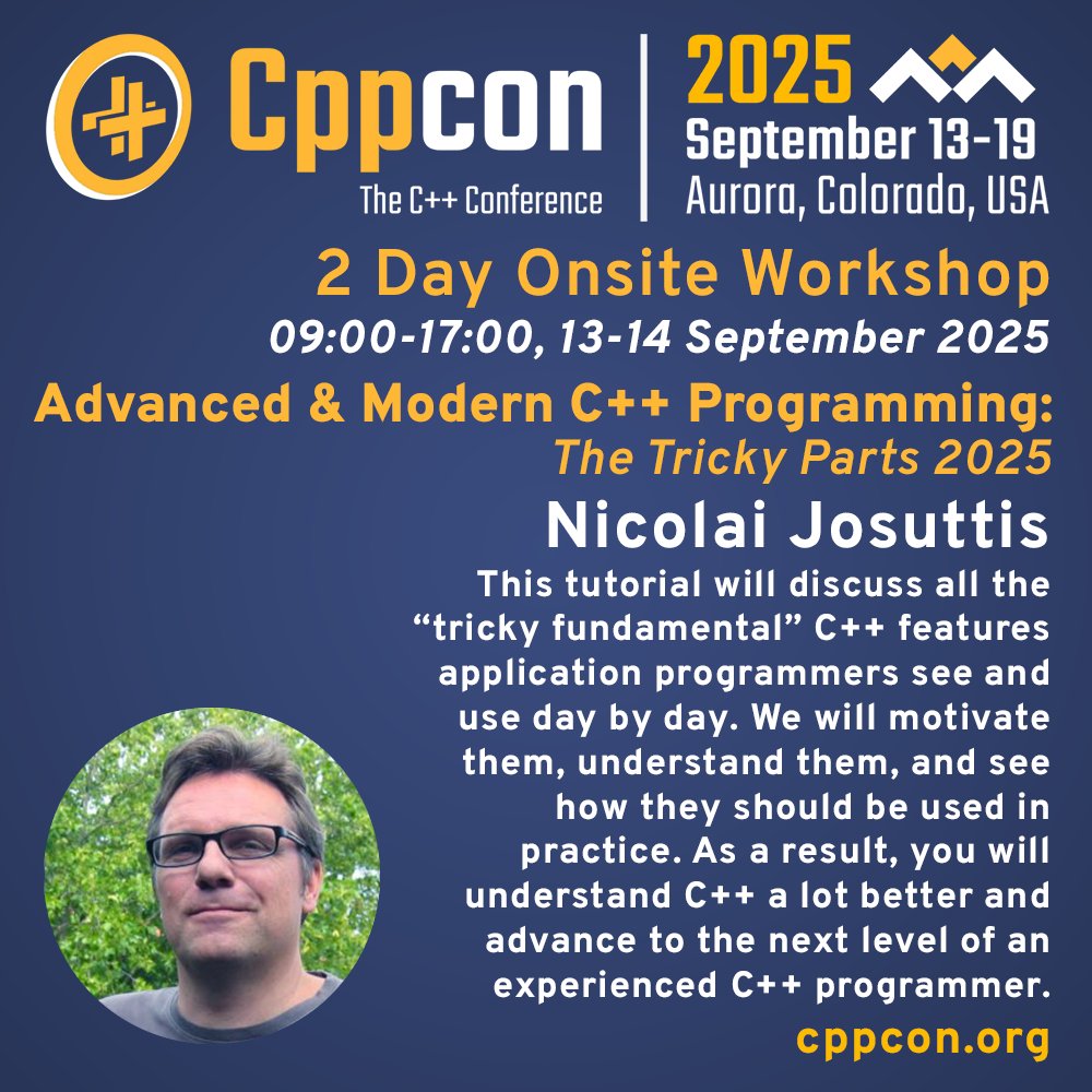 🧠 Tame the tricky parts of modern C++ with Nicolai Josuttis at #CppCon 2025!

Join this 2-day in-person workshop in Colorado (Sept 13–14) to master templates, move semantics, smart pointers &amp; more.

cppcon.org/class-2025-tri…

#cpp #cplusplus #programming #coding