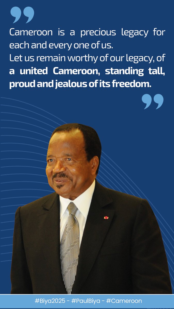 Cameroon is a precious legacy for each and every one of us.
Let us remain worthy of our legacy, of a united Cameroon, standing tall, proud and jealous of its freedom.

#Biya2025
#PaulBiya
#Cameroon