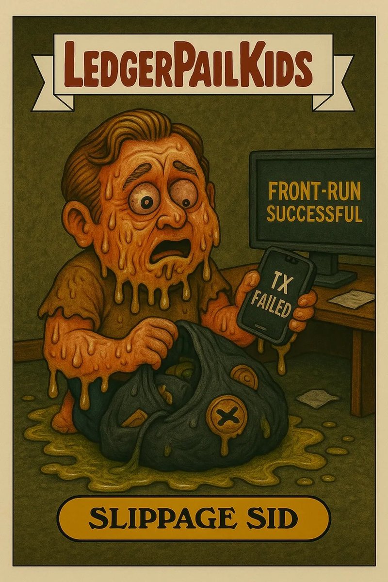 Primo (@primo001110) on Twitter photo π Got front-run? TX failed?
Slippage Sid feels your pain ππ¦
π LedgerPailKids = dark humor + crypto culture + degen history on-chain.
Only real hustlers will get it π
join our TG community t.me/lpk_xrp
#LedgerPailKids #NFTs #Crypto
<a href="/lpk_xrp/">Ledger πͺ£ Kids</a> π Got front-run? TX failed?
Slippage Sid feels your pain ππ¦
π LedgerPailKids = dark humor + crypto culture + degen history on-chain.
Only real hustlers will get it π
join our TG community t.me/lpk_xrp
#LedgerPailKids #NFTs #Crypto
<a href="/lpk_xrp/">Ledger πͺ£ Kids</a>