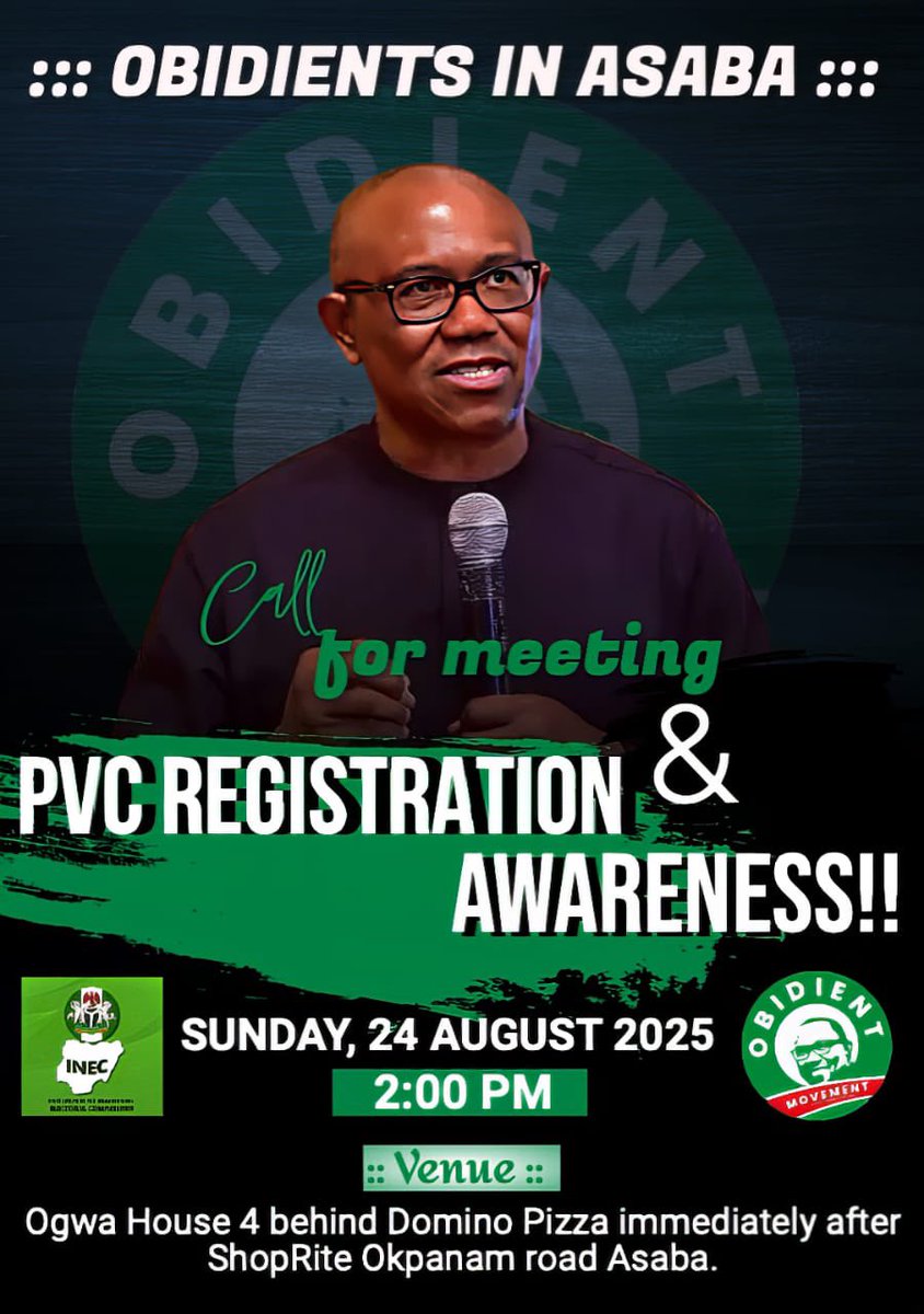 All Obidients in Asaba, Delta state, please this meeting is for you. 

If you want to register for PVC and you don’t have any idea how to do it or you need group support, this meeting is for you

Sunday 24th August 2025. 

Time 2pm. 

God bless.