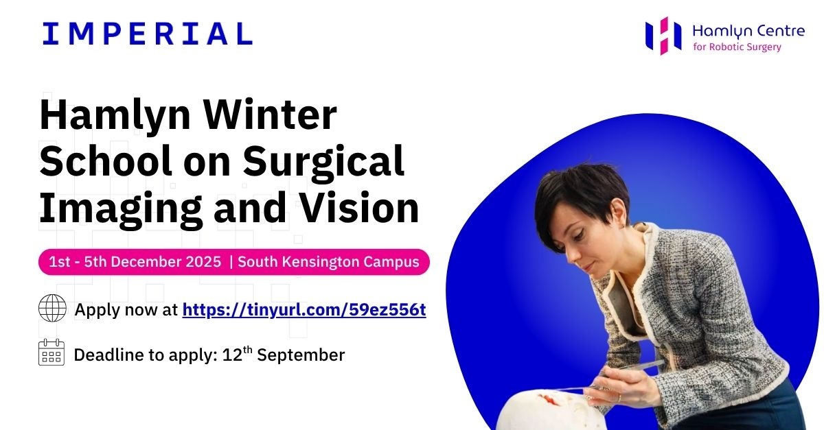 ICLHamlynRobots's tweet image. Apply for the Hamlyn Winter School on Surgical Imaging and Vision 2025, taking place from 1st–5th December 2025 at Imperial College London.
 
Applications close on 12th September 23:59pm (UK Time)

🌐 imperial.ac.uk/hamlyn-centre/…
 
#HamlynWinterSchool2025