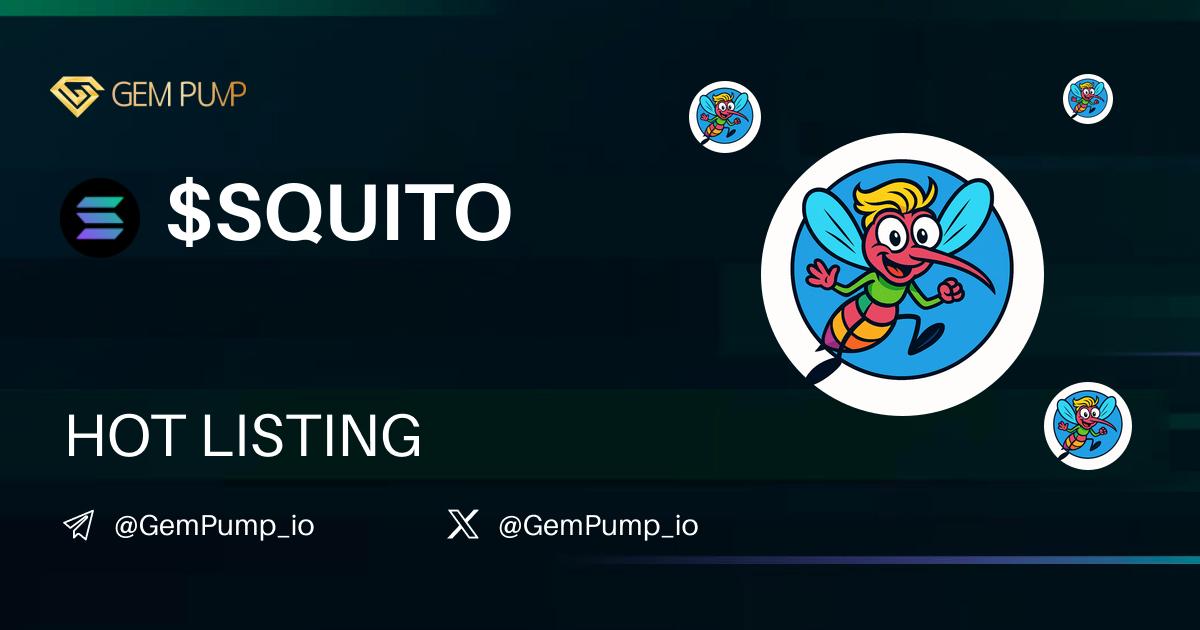 🔥Hot Spot !  #SQUITO is now live on GemPump.io 🚀

💎Description：Welcome to TRUMPSQUITO! The only mosquito that doesn’t suck blood… it sucks liquidity! Play our demo mini-game Liquidity Rush to train your reflexes for upcoming token tournaments!

Trumpsquito