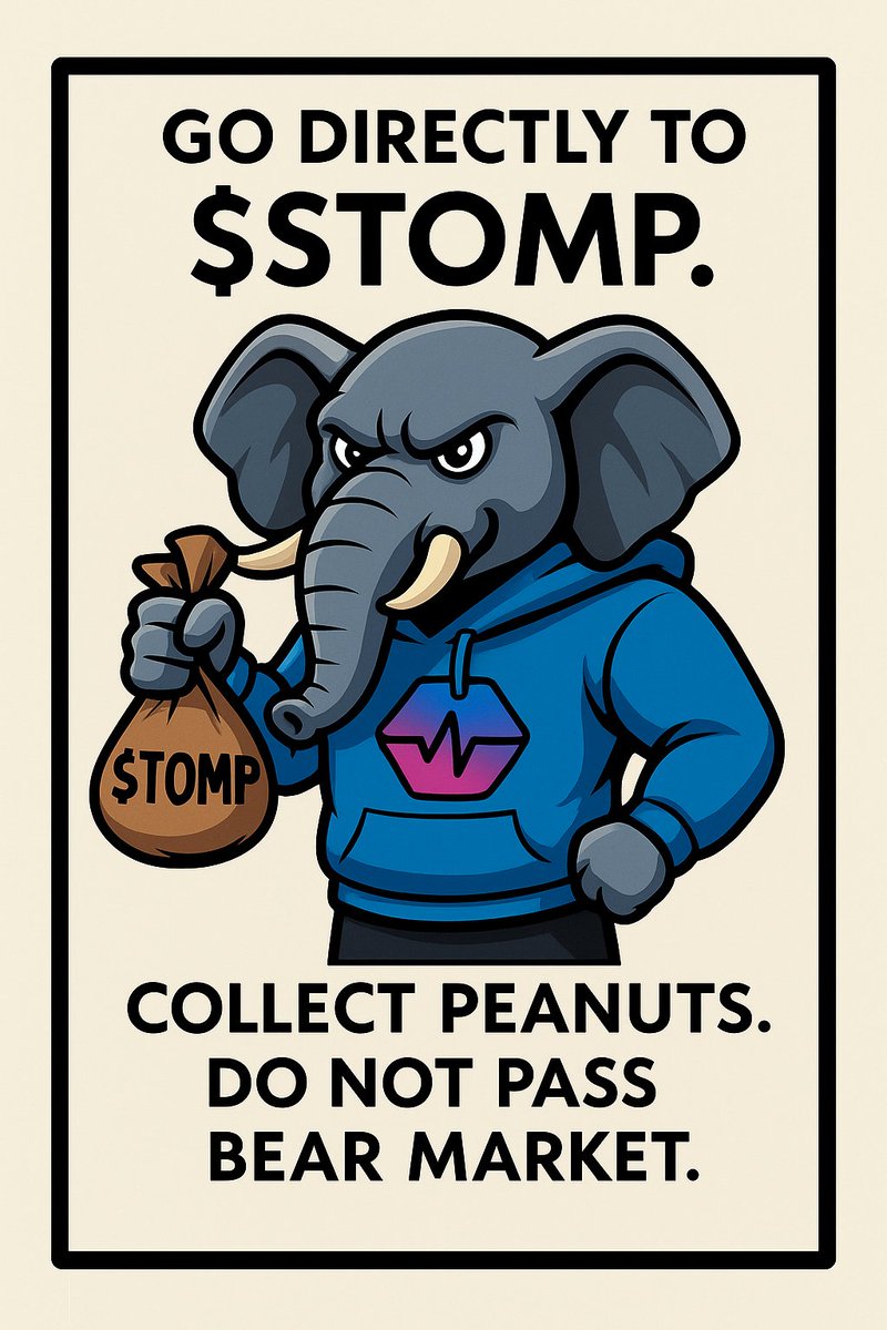 Skip the grind. Skip the bear market. 🐻❌
Go straight to the herd. 🐘🔥

💰 Collect peanuts.
🚀 Collect gains.
🌕 Collect bragging rights.

It’s not Monopoly anymore, it’s $STOMP-oly. 😂

#STOMP #PulseChain #CryptoMemes