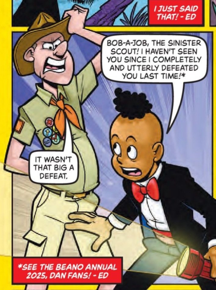 It's Beano Day, gang! This week traps are set in the penultimate part of our special summer adventure! Plus I've written Dangerous Dan this week, as he runs into an old foe!

Scripts by me, art by <a href="/VictorianClam/">Laura Howell</a>, Shannon Gallant and the <a href="/sharpbrothers/">Sharp Brothers</a>! Cover by Nigel Parkinson!