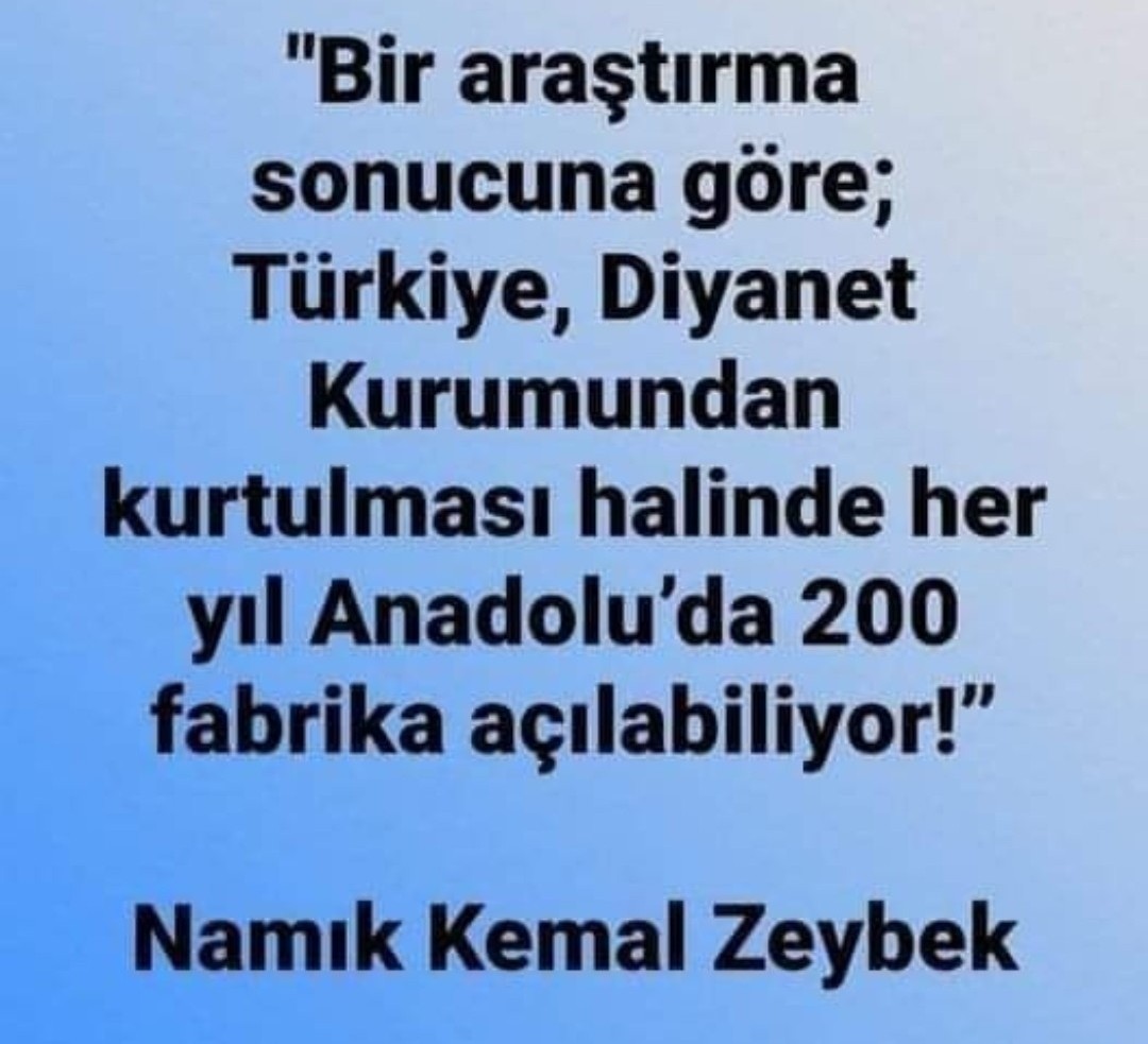 Türkiye, Diyanet'ten kurtulması halinde her yıl Anadolu'da 200 fabrika açabiliyor...!!