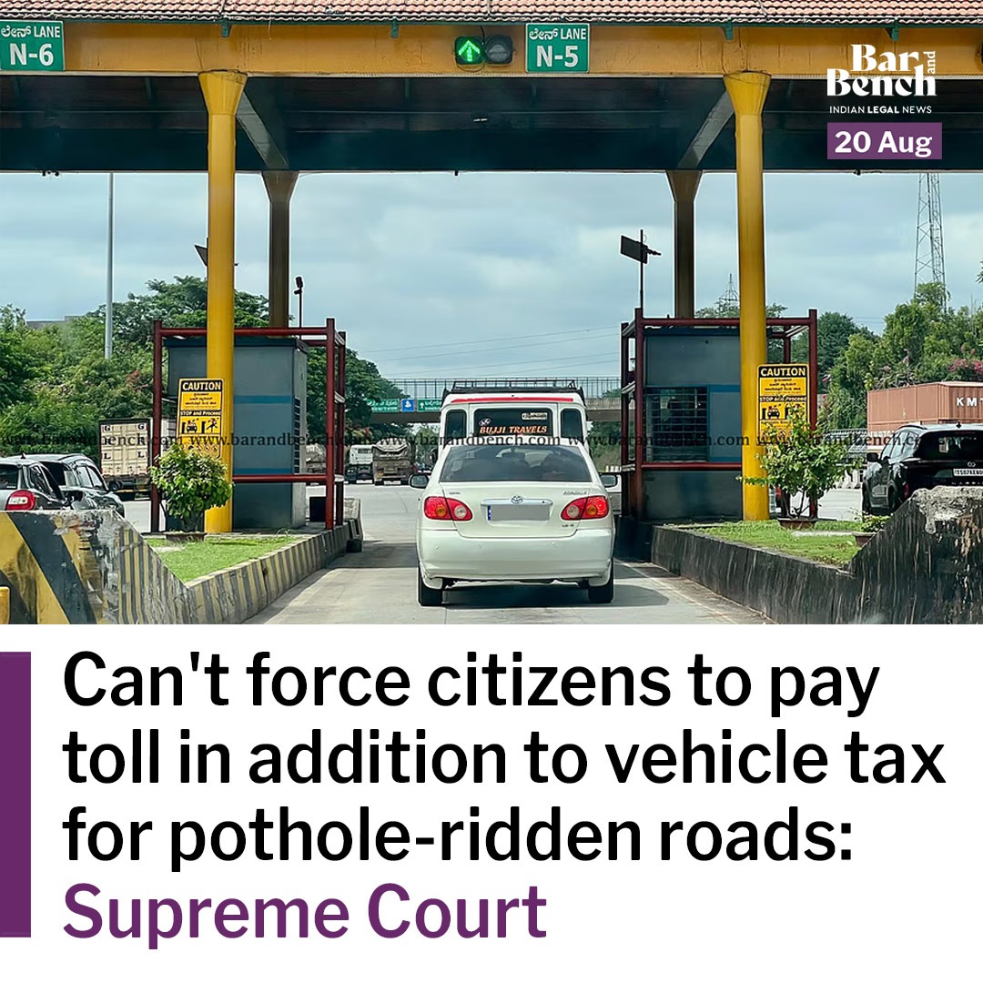 The Supreme Court on Aug 19 dismissed the National Highway Authority of India's (NHAI’s) challenge to a Kerala High Court order which suspended toll collection for four weeks at the Thrissur district plaza on National Highway (NH) 544, citing poor road conditions and traffic