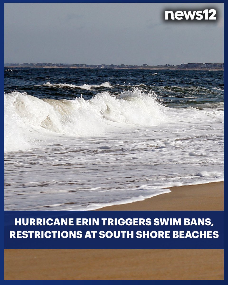 News12LI's tweet image. BEACH SWIMMING BANS: Restrictions are going into effect at beaches all across #LongIsland's South Shore in preparation for #HurricaneErin to pass. - bit.ly/4mNcsAT