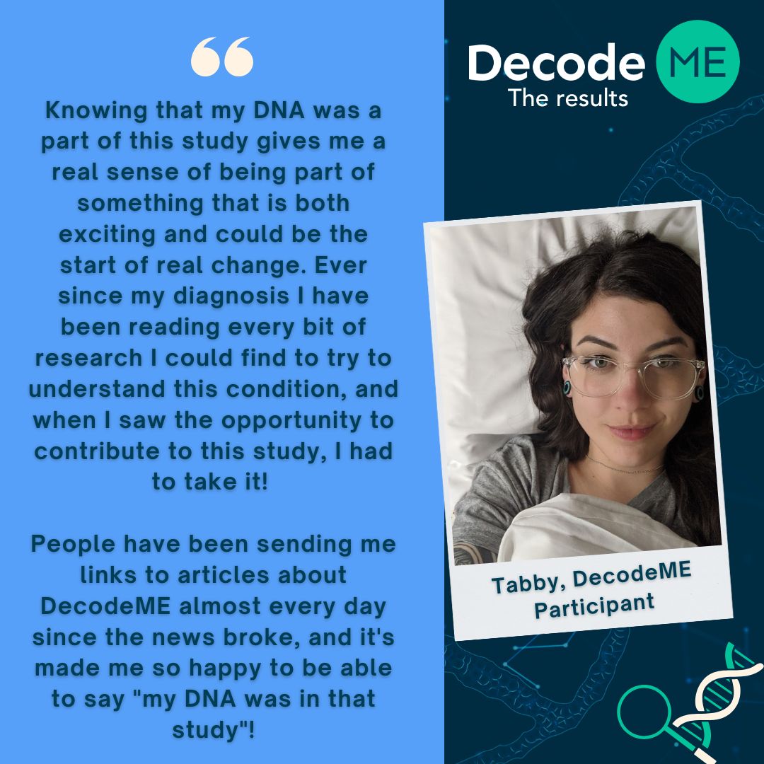 DecodeMEstudy's tweet image. "Knowing that my DNA was a part of this study gives me a real sense of being part of something that is both exciting and could be the start of real change"
We are incredibly grateful to every DecodeME participant. We would not be where we are today without you – thank you.
