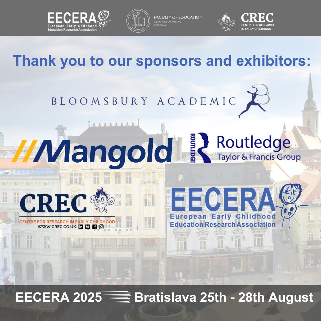 🙏 We would like to offer our deepest gratitude to our sponsors and exhibitors at EECERA 2025; <a href="/BloomsburyAcad/">Bloomsbury Academic</a>, <a href="/MangoldInt/">Mangold International</a>, @RoutledgeBooks, <a href="/_CREC/">CREC</a> and @EECERA. You can learn more about them all here: 

2025.eeceraconference.org/our-sponsors-a…

#EECERA2025
#EECERA
#Bratislava