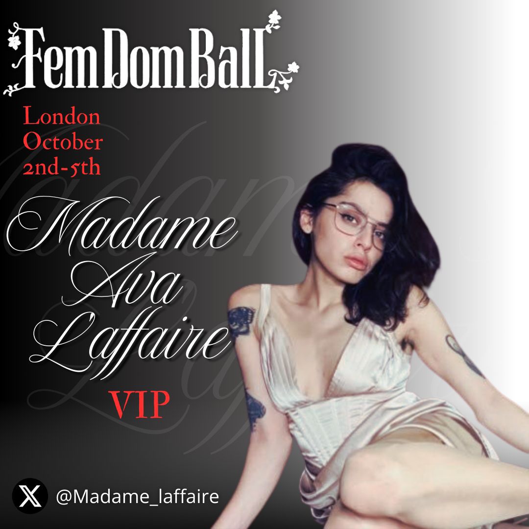 The FemDom Ball (@thefemdomball) on Twitter photo We’re thrilled to announce that VIP
<a href="/Madame_laffaire/">Madame Ava L’affaire</a> will be gracing us with Her presence at the FemDom Ball 2025!
Don't miss the opportunity to celebrate Female Supremacy and Sisterhood with us.
Meet our VIP Mistresses: femdomball.com/vip-mistresses……
#FemDomBall2025 We’re thrilled to announce that VIP
<a href="/Madame_laffaire/">Madame Ava L’affaire</a> will be gracing us with Her presence at the FemDom Ball 2025!
Don't miss the opportunity to celebrate Female Supremacy and Sisterhood with us.
Meet our VIP Mistresses: femdomball.com/vip-mistresses……
#FemDomBall2025