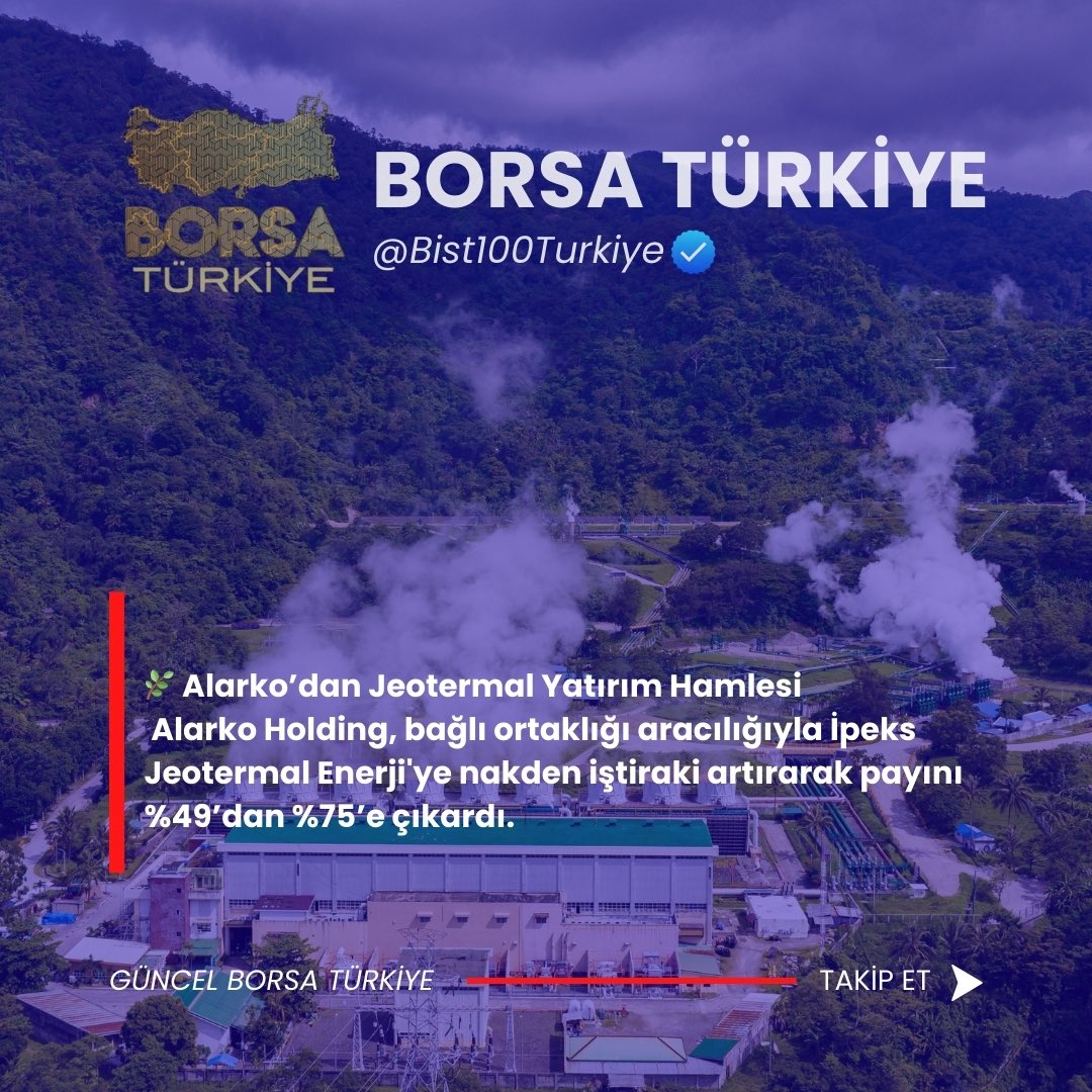 🌿 Alarko’dan Jeotermal Yatırım Hamlesi
Alarko Holding, bağlı ortaklığı aracılığıyla İpeks Jeotermal Enerji'ye nakden iştiraki artırarak payını %49’dan %75’e çıkardı.

#Alarko #XU100 #BIST1OO #BORSA