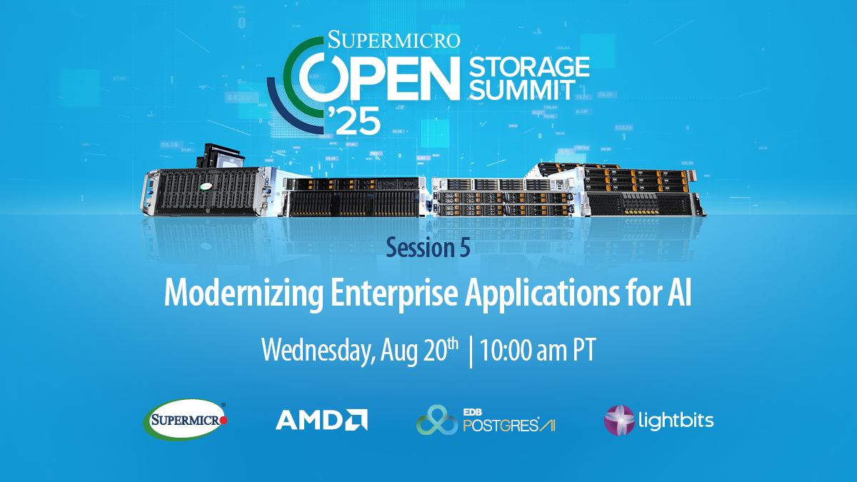 Supermicro's tweet image. Attend Session 5 at Open Storage Summit: Modernizing Enterprise Applications for AI.

🗣️@AMD @EDBPostgres @LightbitsLabs

Watch for free: hubs.ly/Q03DDNfq0

#SupermicroStorage2025 #OpenStorageSummit #StorageSummit2025