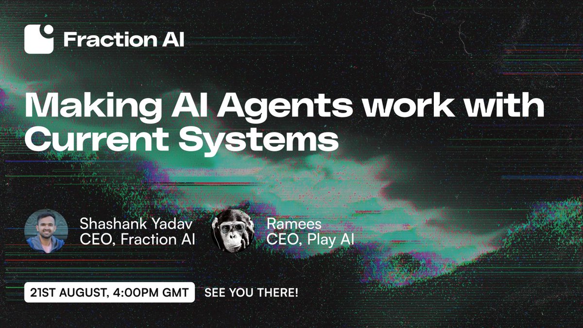 Fraction AI (@fractionai_xyz) on Twitter photo How do we make AI agents actually work with today’s systems?
Let’s find out together!
Join our CEO <a href="/0xshai/">Shashank | 𝔽rAI</a> & <a href="/playAInetwork/">Play AI 🎲🎮</a> CEO <a href="/ramzps/">ramz 🎲🎮</a> for an epic livestream on X and YouTube.
Thursday 21st at 4 PM GMT
See you there! How do we make AI agents actually work with today’s systems?
Let’s find out together!
Join our CEO <a href="/0xshai/">Shashank | 𝔽rAI</a> & <a href="/playAInetwork/">Play AI 🎲🎮</a> CEO <a href="/ramzps/">ramz 🎲🎮</a> for an epic livestream on X and YouTube.
Thursday 21st at 4 PM GMT
See you there!