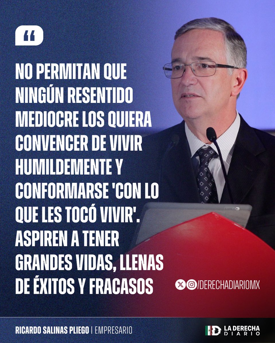 Derecha Diario México (@derechadiariomx) on Twitter photo 🇲🇽 | MOTIVADOR: El empresario libertario Ricardo Salinas Pliego (<a href="/RicardoBSalinas/">Don Ricardo Salinas Pliego</a>) llamó a no dejarse engañar por comunistas resentidos que promueven la mediocridad: "Aspiren a tener grandes vidas llenas de éxitos y fracasos". 🇲🇽 | MOTIVADOR: El empresario libertario Ricardo Salinas Pliego (<a href="/RicardoBSalinas/">Don Ricardo Salinas Pliego</a>) llamó a no dejarse engañar por comunistas resentidos que promueven la mediocridad: "Aspiren a tener grandes vidas llenas de éxitos y fracasos".
