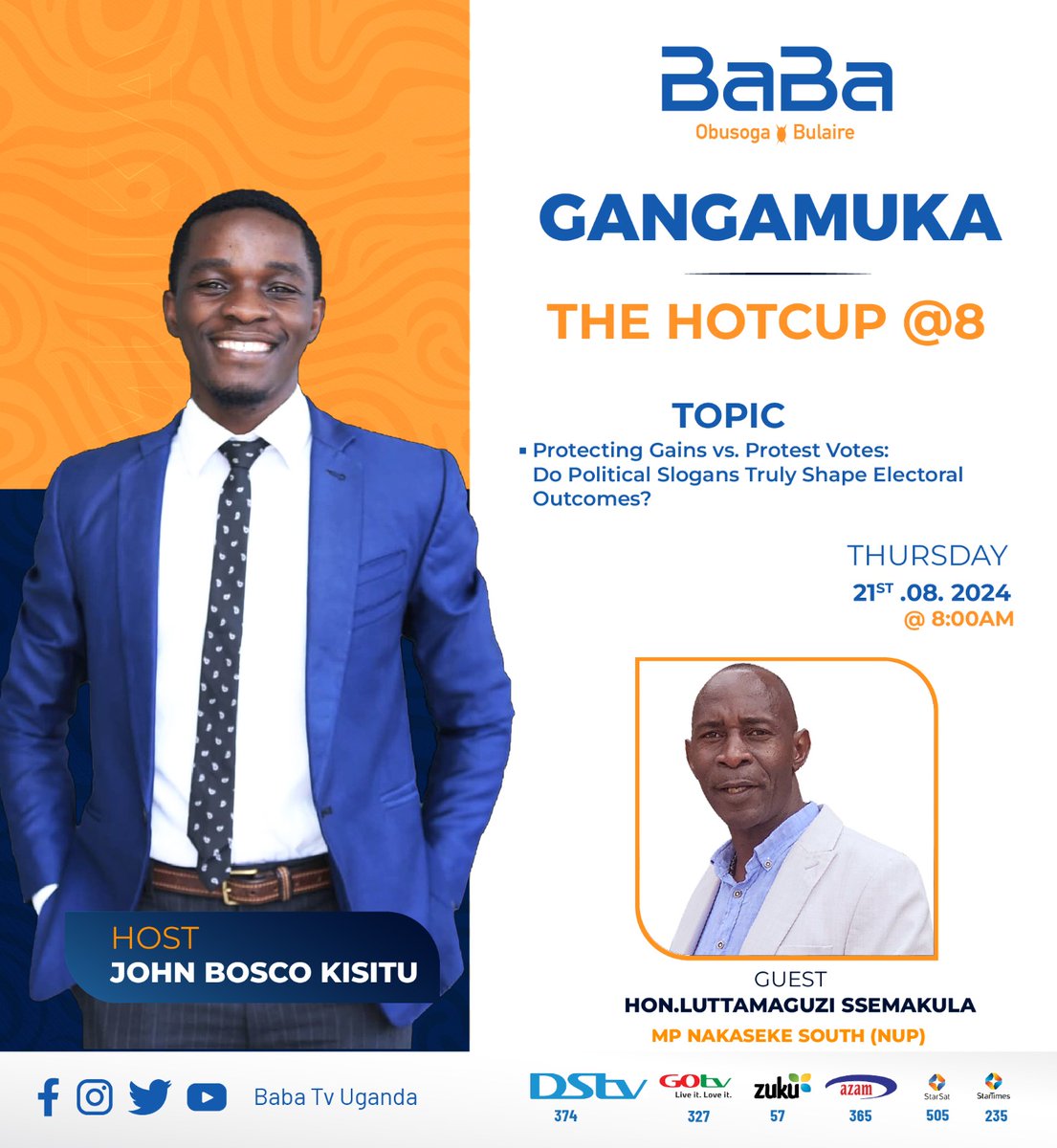 HonLuttamaguzi's tweet photo. *This THURSDAY 21st August 2025* : On Baba The Hot Cup With   *JOHN BOSCO KISITU*

 *HON.LUTTAMAGUZI SSEMAKULA MP NAKASEKE SOUTH* - , joins us live.

Stream live on . @BabaTvUganda All social media

#Gangamuka #BabaTvUpdates https://t.co/pxi466lBM8