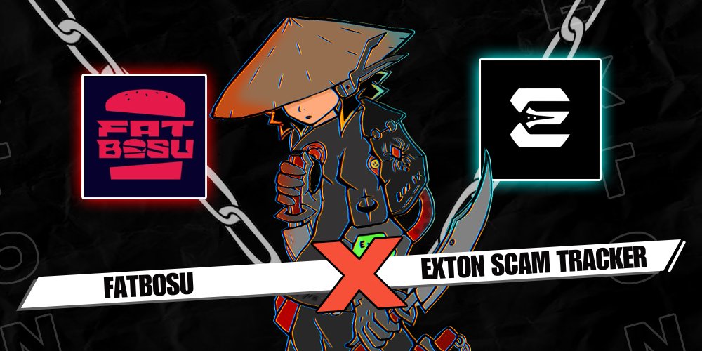 ExtonScamTrack's tweet image. We are happy to announce our collaboration with
@FatBosu_