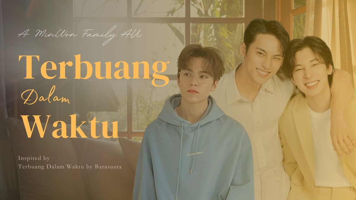 __M_ii07's tweet photo. 𝑻𝒆𝒓𝒃𝒖𝒂𝒏𝒈 𝑫𝒂𝒍𝒂𝒎 𝑾𝒂𝒌𝒕𝒖
A MinWon family AU with Vernon as Son
Older Gyu | Younger Won
Inspired by Terbuang Dalam Waktu  -  Barasuara

Five Narrations AU https://t.co/M0NA730Dws