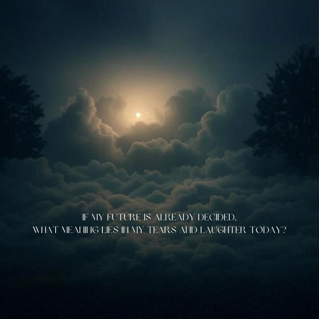 PositiveV247's tweet photo. If my future is already decided, what meaning lies in my tears and laughter today?
Perhaps the answer is not in the destination, but in the act of living itself.
#FutureAndPresent #MeaningOfLife #FateAndFreedom https://t.co/vaXhkiGHmk