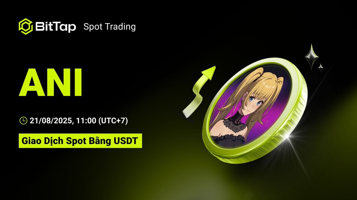 BitTapVN's tweet image. Niêm yết Spot｜$ANI
💠 Cặp giao dịch: ANI/USDT
💠 Thời gian ra mắt: 21/08/2025, 12:00 (UTC+8)
👉 Giao dịch ngay: bittap.com
🔎 Tìm hiểu thêm: reurl.cc/RkY98x
#ANI #ANIUSDT