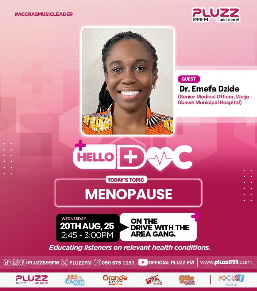 PLUZZFM's tweet image. Join us at 2:45pm on our HELLO DOC segment as we discuss issues concerning “MENOPAUSE” with Dr. Emefa Dzide 

#HelloDoc 
#AddMore 
#AccrasMusicLeader