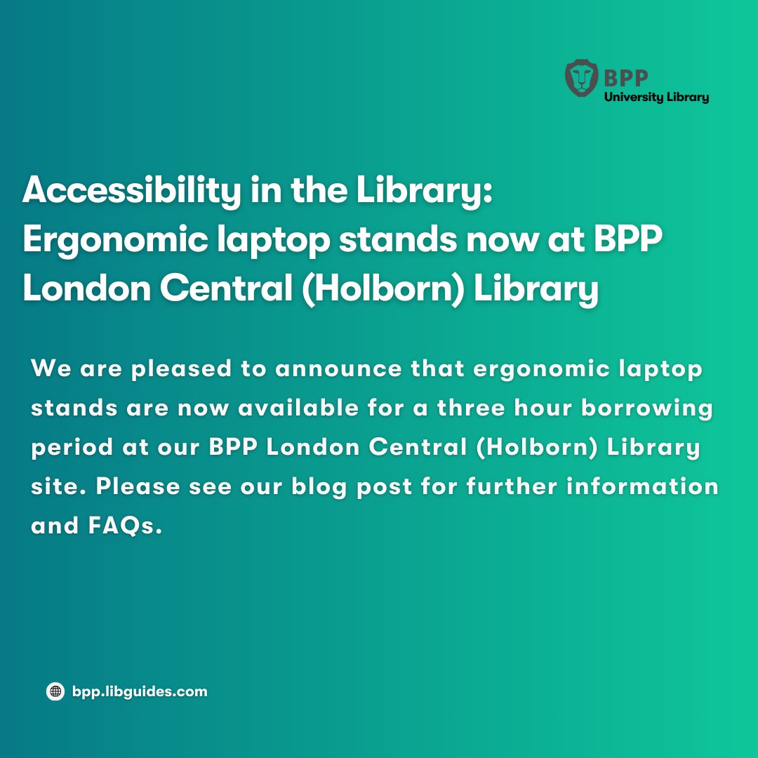 The BPP Library Team are are pleased to announce that ergonomic adjustable laptop stands are now available to borrow for a three-hour period at our BPP London Central (Holborn) Library site. Please see our Library Blog post for further details.  bpp.libguides.com/blogs/home/lib…