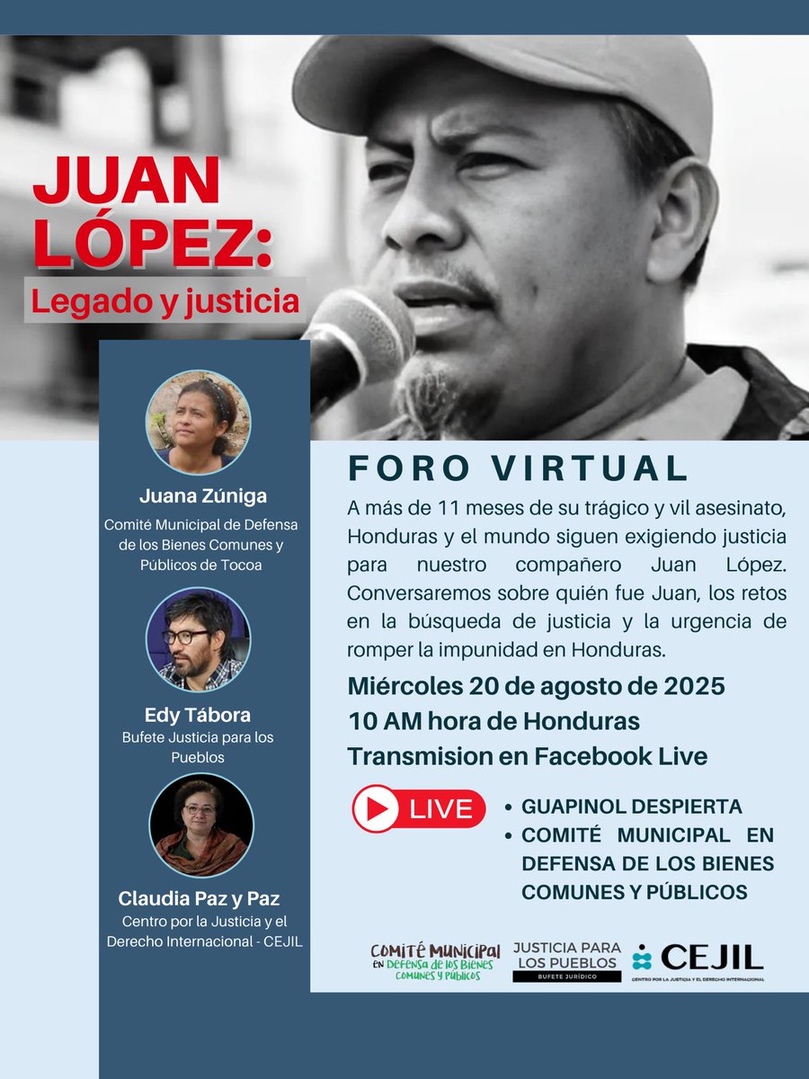 🚨  ES HOY 👇

🎤Foro virtual - Juan López: legado y justicia.

Con personas invitadas: 
🌱Juana Zúniga del CMDBCPT
🌱Edy Tabora BJP
🌱Claudia Paz y Paz del CEJIL 

📍Miércoles 20 de agosto | 10 AM
📍Transmisión por Facebook Live: facebook.com/share/14J2irpz…