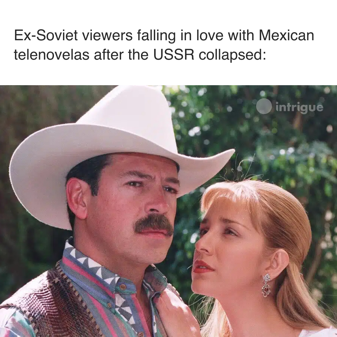 Mexico’s uber-famous 'The Rich Also Cry' soap filled the primetime gap left by Party-approved news after the fall of the USSR — and millions of ex-Soviets were suddenly hooked on tears, kisses, and glamour. We explored how, sometimes, TV series can be stronger than tanks in the