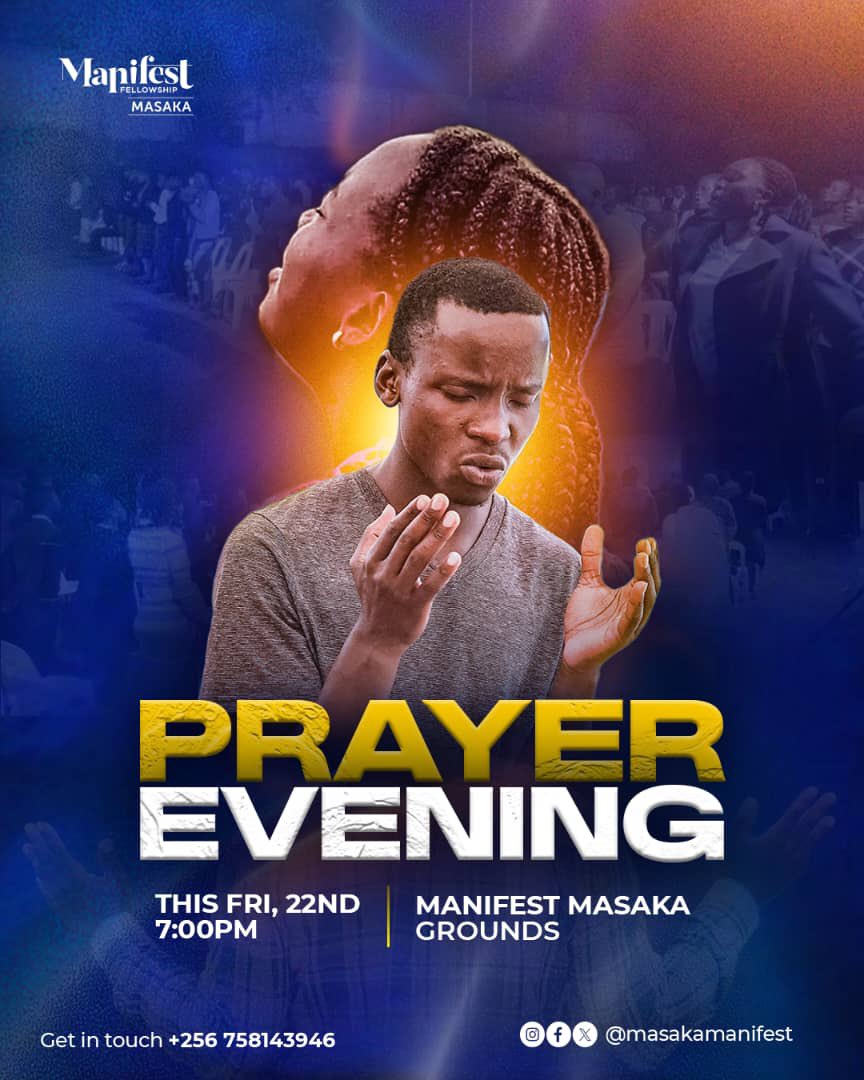 MasakaManifest's tweet photo. 🔥PRAYER EVENING🔥

Join us THIS FRIDAY ( 22ND /8/2025 ) for the 5th Edition of our Prayer Evening.

⏰ 7PM [E.A.T]
📍 Manifest Masaka Grounds

#PrayerEvening
#MMCommunications https://t.co/p7AY8vbhha