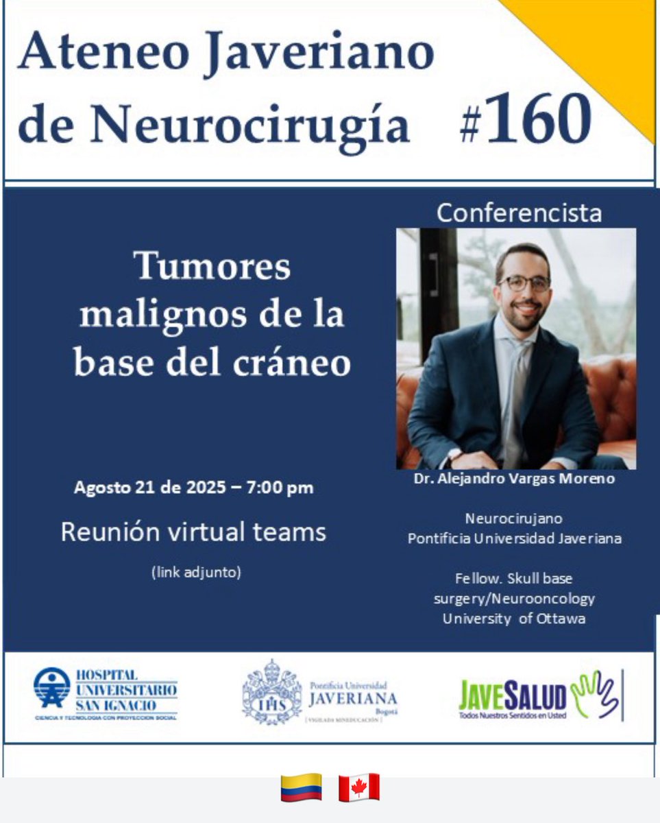 DROSCARZORRO's tweet image. Mañana Ateneo Javeriano por el Dr Alejandro Vargas neurocirujano Fellow de base de cráneo, universidad de Ottawa, conferencia tumores malignos de base de cráneo