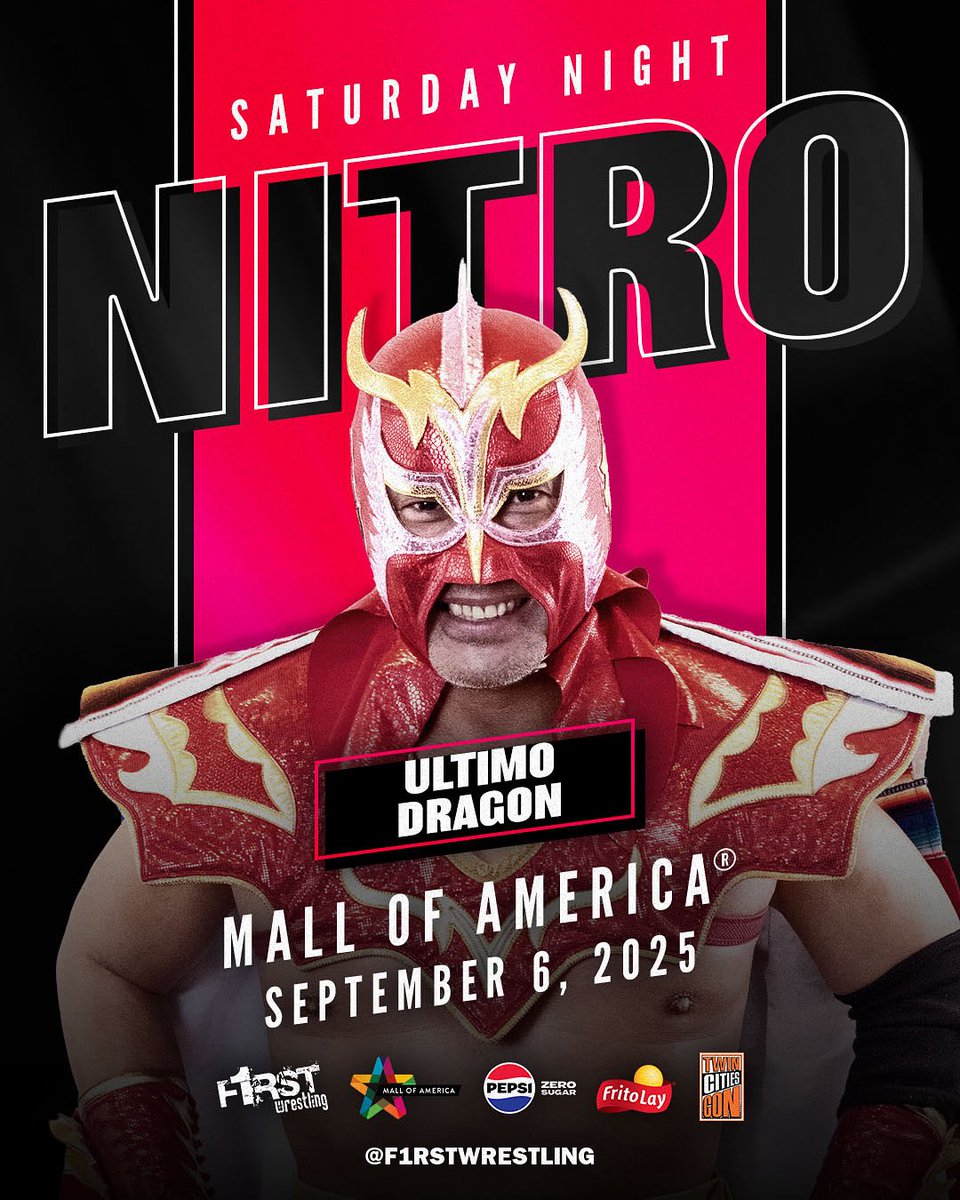 F1RST Wrestling (@f1rstwrestling) on Twitter photo One of wrestling’s most celebrated, and decorated stars of all time… Ultimo Dragon returns to <a href="/f1rstwrestling/">F1RST Wrestling</a>!
F1RST Wrestling presents
#SaturdayNightNitro
September 6, 2025
<a href="/mallofamerica/">Mall of America</a>
Bloomington, MN
All Ages Welcome
🚨ALL LEVELS ON SALE NOW🚨
🎟️ tix.mallofamerica.com/wrestle One of wrestling’s most celebrated, and decorated stars of all time… Ultimo Dragon returns to <a href="/f1rstwrestling/">F1RST Wrestling</a>!
F1RST Wrestling presents
#SaturdayNightNitro
September 6, 2025
<a href="/mallofamerica/">Mall of America</a>
Bloomington, MN
All Ages Welcome
🚨ALL LEVELS ON SALE NOW🚨
🎟️ tix.mallofamerica.com/wrestle