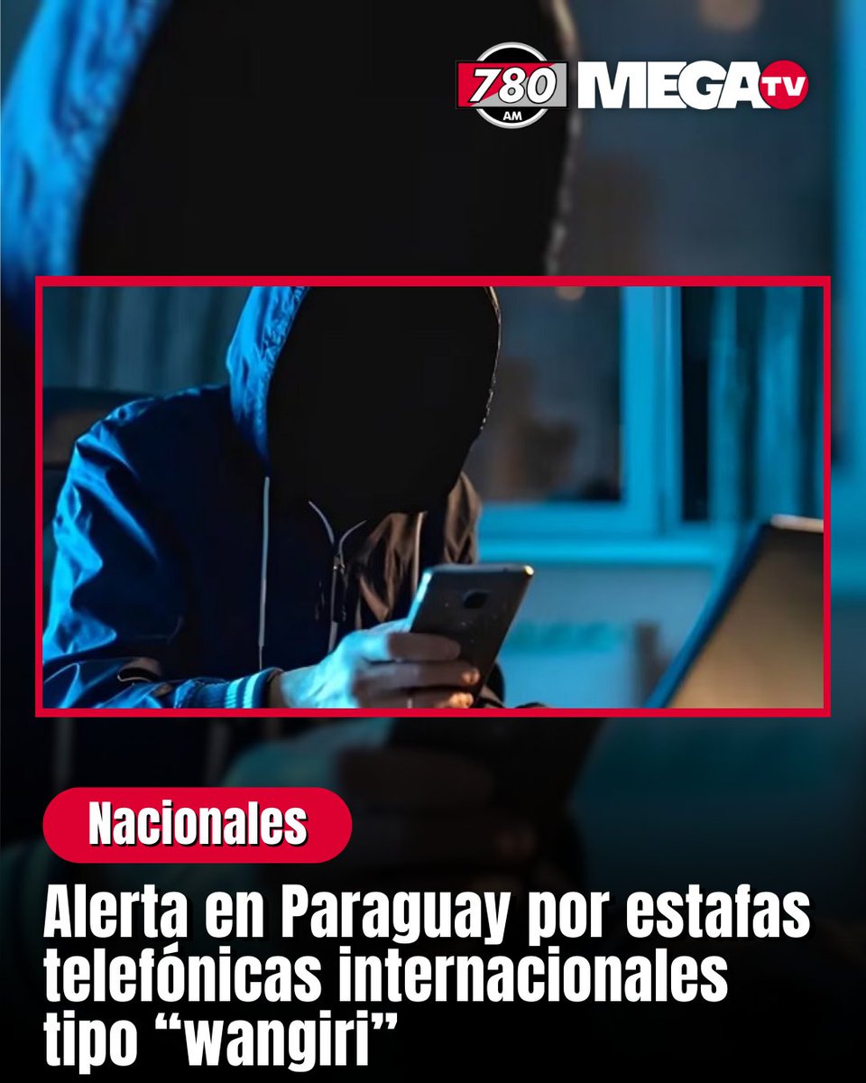 ALERTA EN PARAGUAY POR ESTAFAS TELEFÓNICAS INTERNACIONALES TIPO “WANGIRI” |

➡️La Policía Nacional reportó un aumento de casos de llamadas internacionales sospechosas provenientes de ciudades de Estados Unidos y otros países, según informó el Comisario Julio Cánceres, jefe de