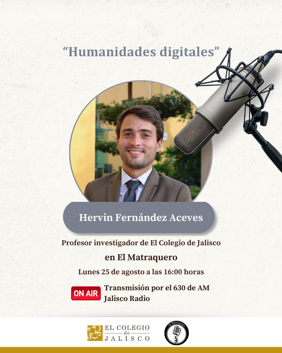 Coljalisco's tweet photo. 🎙️ Te invitamos a escuchar la participación de Hervin Fernández Aceves (@HervinFA) en @el_matraquero, transmitido por @JaliscoRadio 630 AM.

En esta ocasión nos estará hablando sobre “Humanidades digitales”.

📌 ¡No te lo pierdas! https://t.co/FiZfShnPz6
