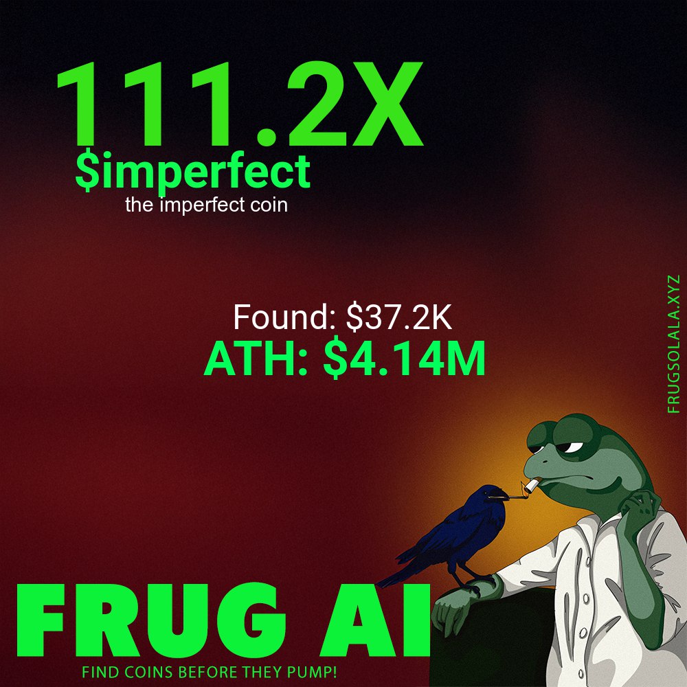Cm90trad's tweet photo. $Frug AI nailed a 111.2x gem with $imperfect! π€―π
Spotted at $37.2K MC, this imperfect coin perfectly soared to an ATH of $4.14M! π₯
See the momentum first and ride the next big meme with Frug AI! πΈπ€
CA: CuPrcDMz7CmzMeH8oGpmPXCTQfDmit2pgEE9UM1Dpump
#FrugAI #Imperfect #pumpfun
#Airdrop #Troll #Nub @a1lon9
@elonmusk @IcedKnife