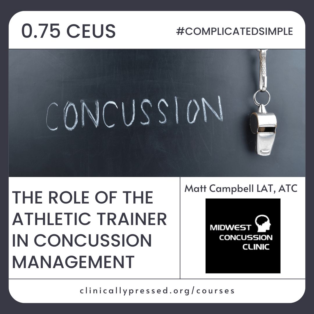 FREE CEU! The Role of the Athletic Trainer in Concussion Management (0.75)

LINK: buff.ly/PspGrTd 

Learn where ATs fit into the whole process of concussion in any situation.

#complicatedsimple #resultsthatgiveback #CEUs