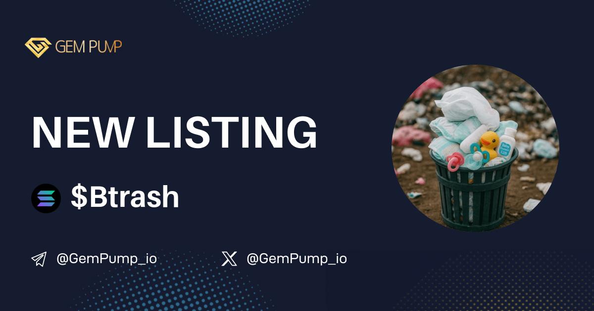 👏#BTRASH listed on GemPump.io 🤝@GemPump_io

📄CA:HysNUGUyrapf4A9AtkDz2JaAHCQKmv3rsGV41mdVpump
 🌐TG：t.me/bbytrash_sol

 ✖️X：x.com/babytrash19

💎GemPump：gempump.io/token/babytrash

 #gempump #memecoin #100xgem