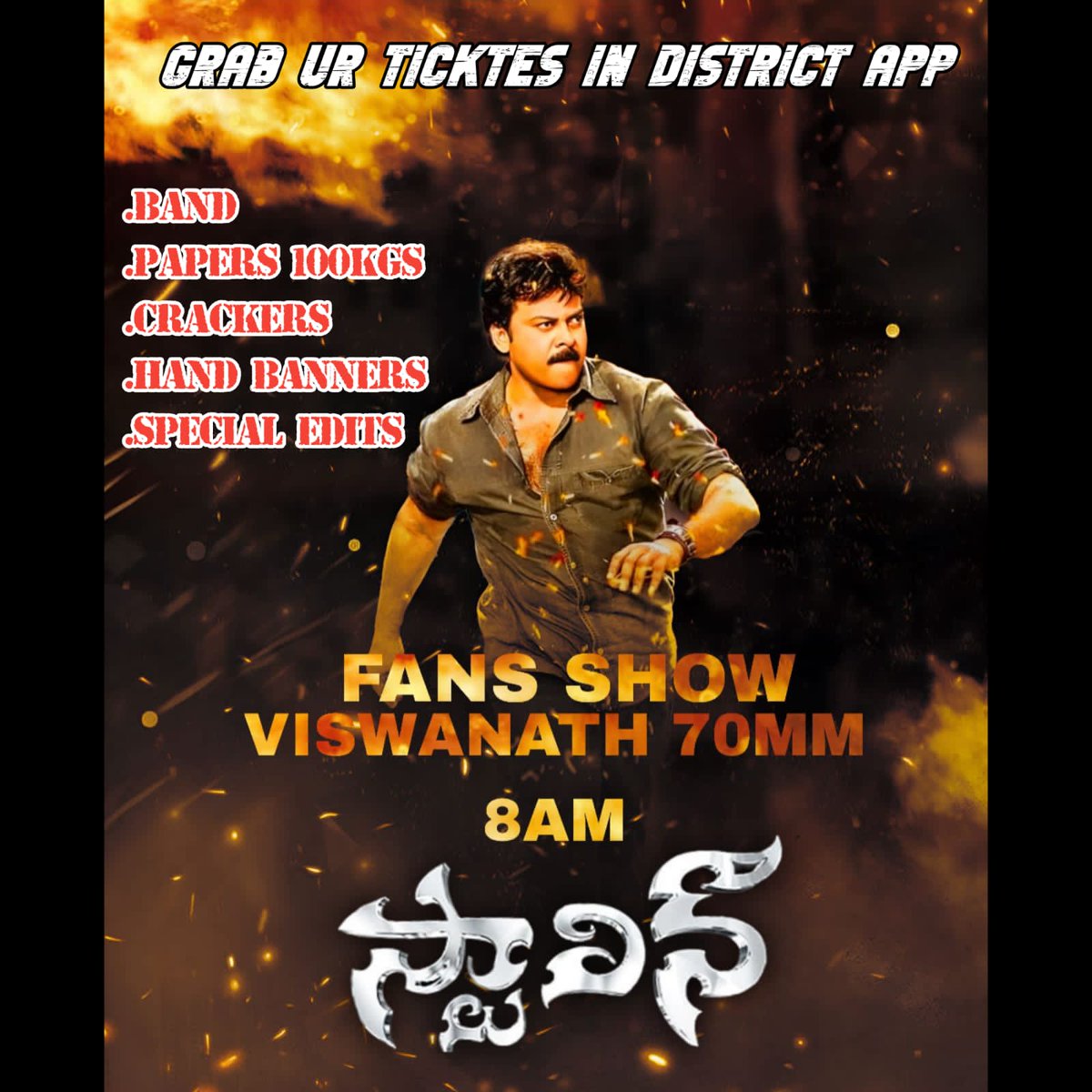 STALIN 4K 
8:00Am Fans Show Vishwanath 70mm 
Grab Ur Ticket In District App 

Band,Papers100Kg, Crackers, HandBanners, Special Edits Etc.

Let's Bang The Boss Birthday 🚨🔥

#Stalin4K 
#Chiranjeevi