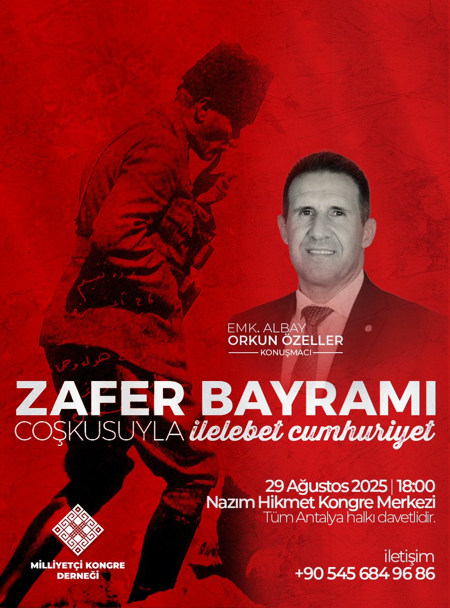 Milliyetçi Kongre Derneği (@kongredernegi) on Twitter photo Zaferin 103. yıl dönümünde, Antalya'da "İlelebet Cumhuriyet" diyoruz!
Emekli Kurmay Albay Sn. <a href="/OrkunOzeller/">Orkun Özeller</a>'in konuşmacı olduğu, Milliyetçi Kongre Derneği Antalya İl Temsilciliği'mizin düzenlediği Zafer Bayramı özel etkinliğimize tüm halkımız davetlidir. Zaferin 103. yıl dönümünde, Antalya'da "İlelebet Cumhuriyet" diyoruz!
Emekli Kurmay Albay Sn. <a href="/OrkunOzeller/">Orkun Özeller</a>'in konuşmacı olduğu, Milliyetçi Kongre Derneği Antalya İl Temsilciliği'mizin düzenlediği Zafer Bayramı özel etkinliğimize tüm halkımız davetlidir.