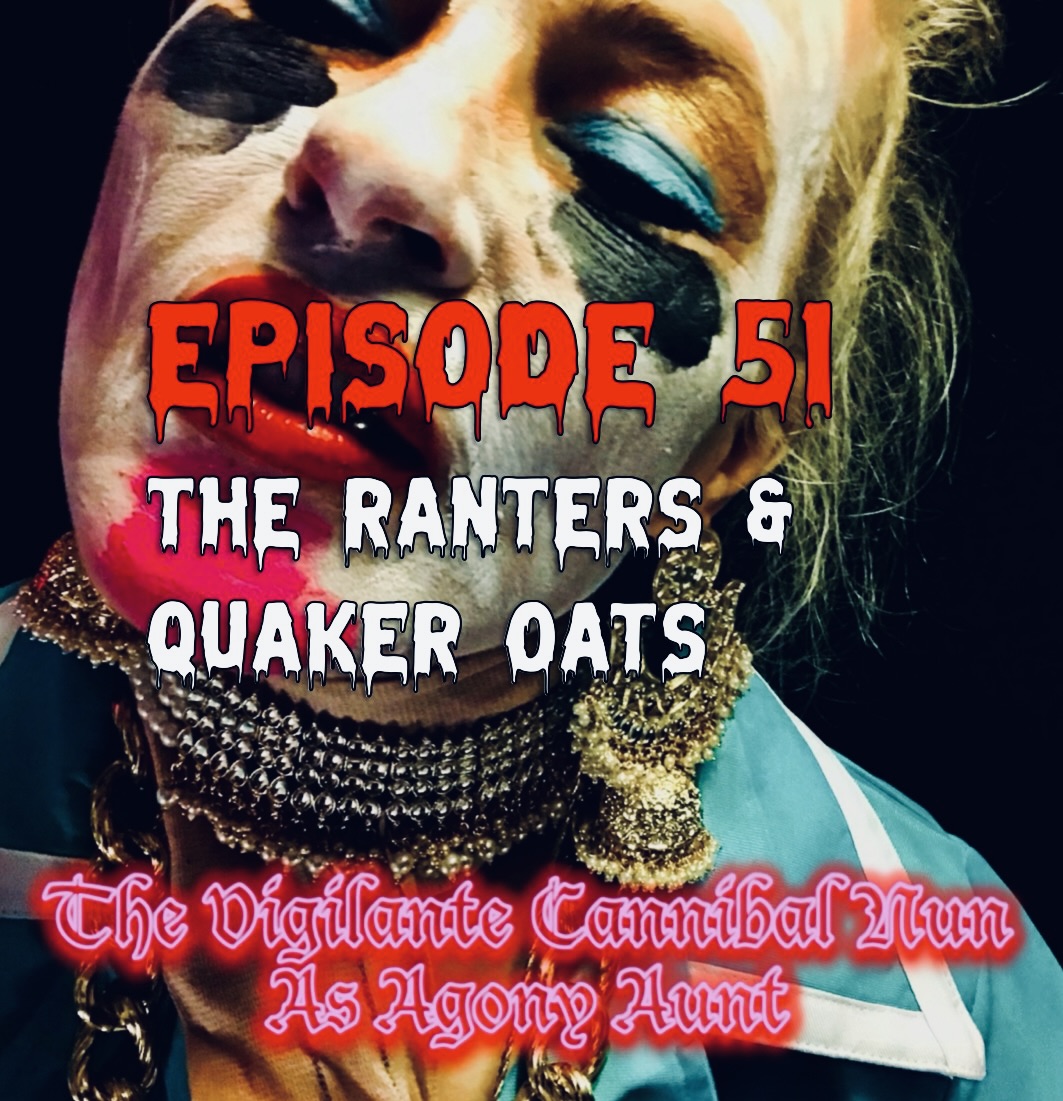 thecannibalnun's tweet photo. Episode 51 of THE VIGILANTE CANNIBAL NUN AS AGONY AUNT COMEDY HORROR PODCAST 
is out on Tuesday 9th September

EP 51: THE RANTERS &amp; QUAKER OATS

PRESS PLAY FOR THE SHOW ON
https://t.co/ftmOcf479D

#thevigilantecannibalnunasagonyauntpodcast https://t.co/lH5rU6GD0d