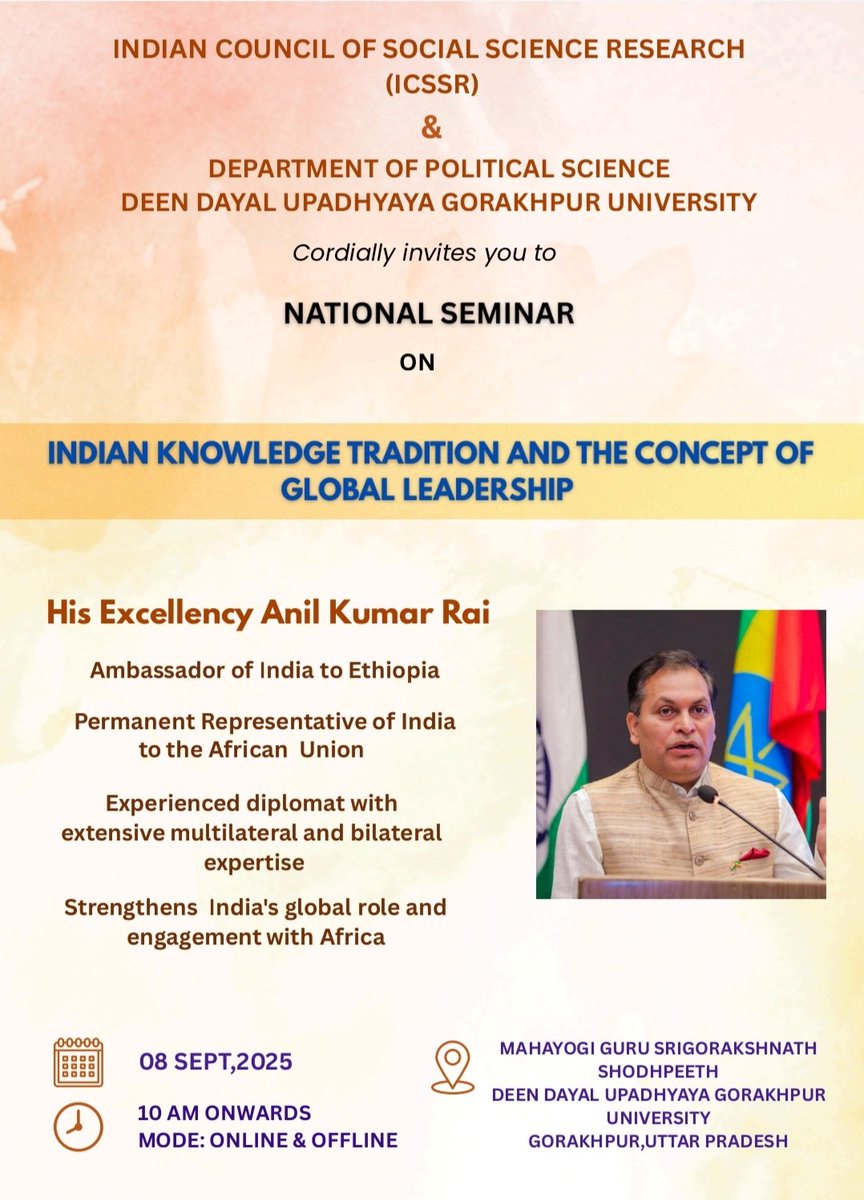 MKSinghGkp's tweet image. 📚 Join us for the National Seminar on “Indian Knowledge Tradition and the Concept of Global Leadership” on 8 September 2025.
📣 Eminent personalities will share insights on India’s timeless wisdom and global role.
🔹 Organized by: Political Science Dept.
🔹 Supported by: ICSSR