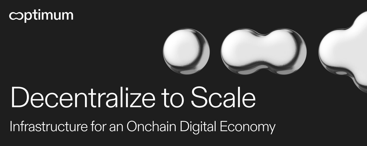 Decentralize To Scale: Infrastructure for an Onchain Digital Economy