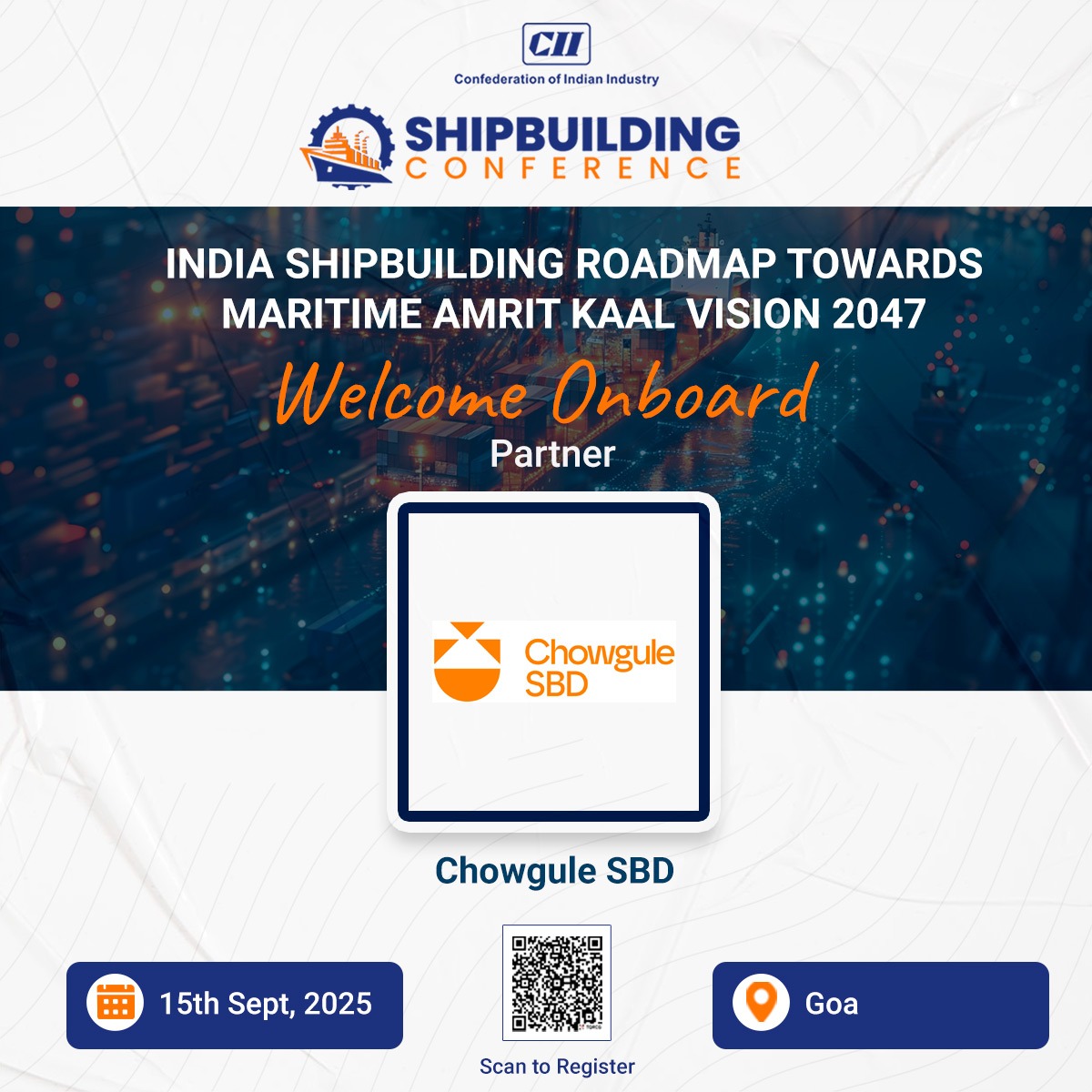 Delighted to welcome ChowguleSBD, ChowguleSBD, a leader in multipurpose, river-sea, ICE-class, and hybrid diesel-electric vessels with up to 50% lower carbon emissions as esteemed Partner for the pioneering edition of 'CII Conference on Sustainable Shipbuilding 2025' in Goa on