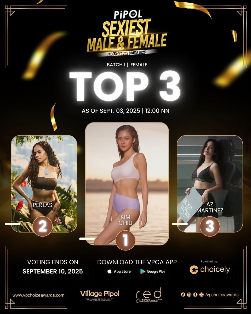 vpchoiceawards's tweet image. Here are the Top 3 vote standings for #PIPOLSexiest2025 Female as of Sept. 03, 12 NN!

🥇➡️ @prinsesachinita 
🥈➡️ #Perlas
🥉➡️@_azmartinez

Others (in no particular order)
✨ #ShuveeEtrata✨ #AshleyOrtega✨ #MichelleDee✨ #BiancaUmali✨ #JasScales ✨ #AtaskaMercado✨ #IvanaAlawi…