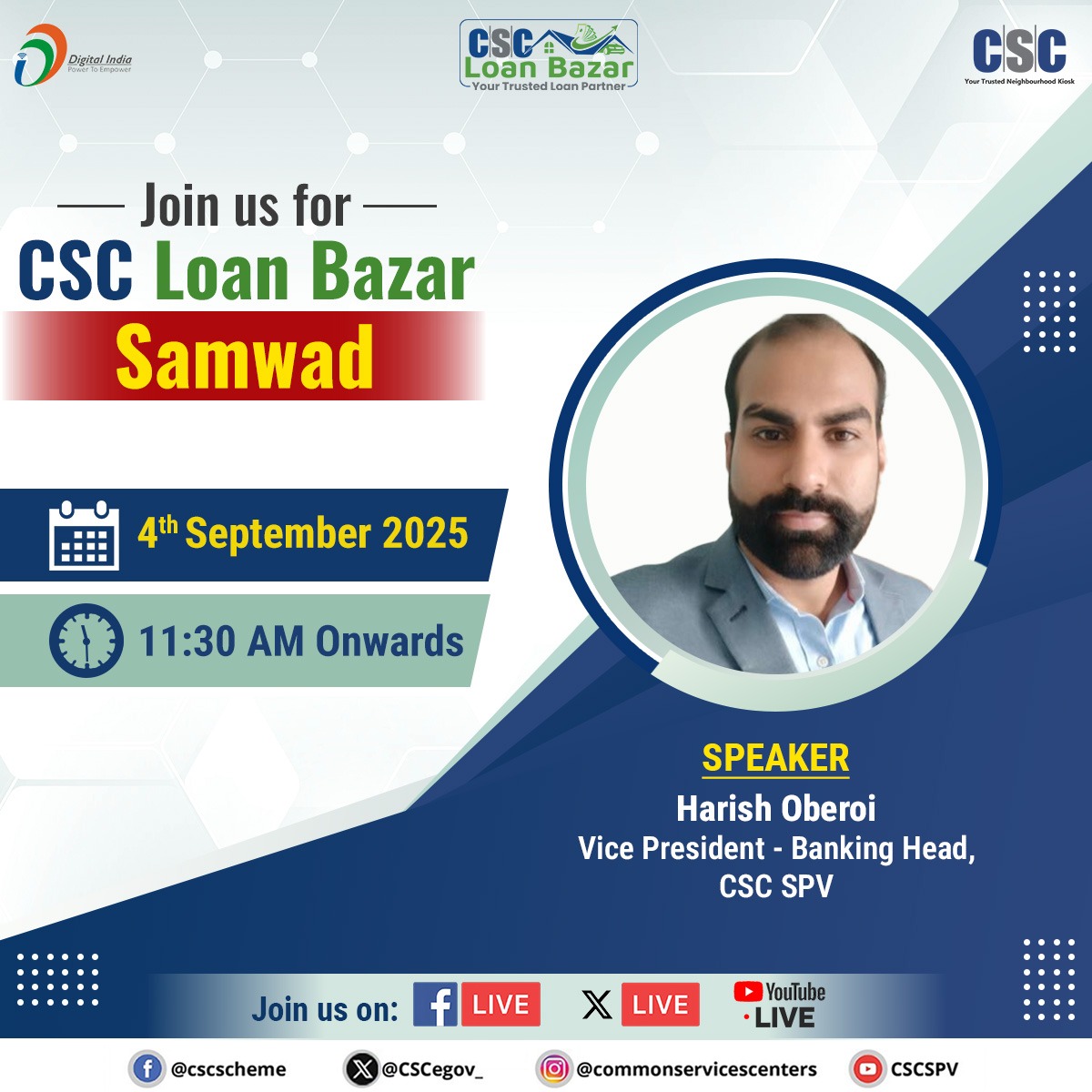 cscfinancial_'s tweet image. Only 40 Minutes to go…..
For Loan Bazar Samwad session
4th September 2025 (Thursday) at 11:30 AM Onwards
In this session, Harish Oberoi, Vice President - Banking Head, CSC SPV, will join us LIVE on the #CSC X Page.
#DigitalIndia #CSCFinancialService #CSCLoanBazar