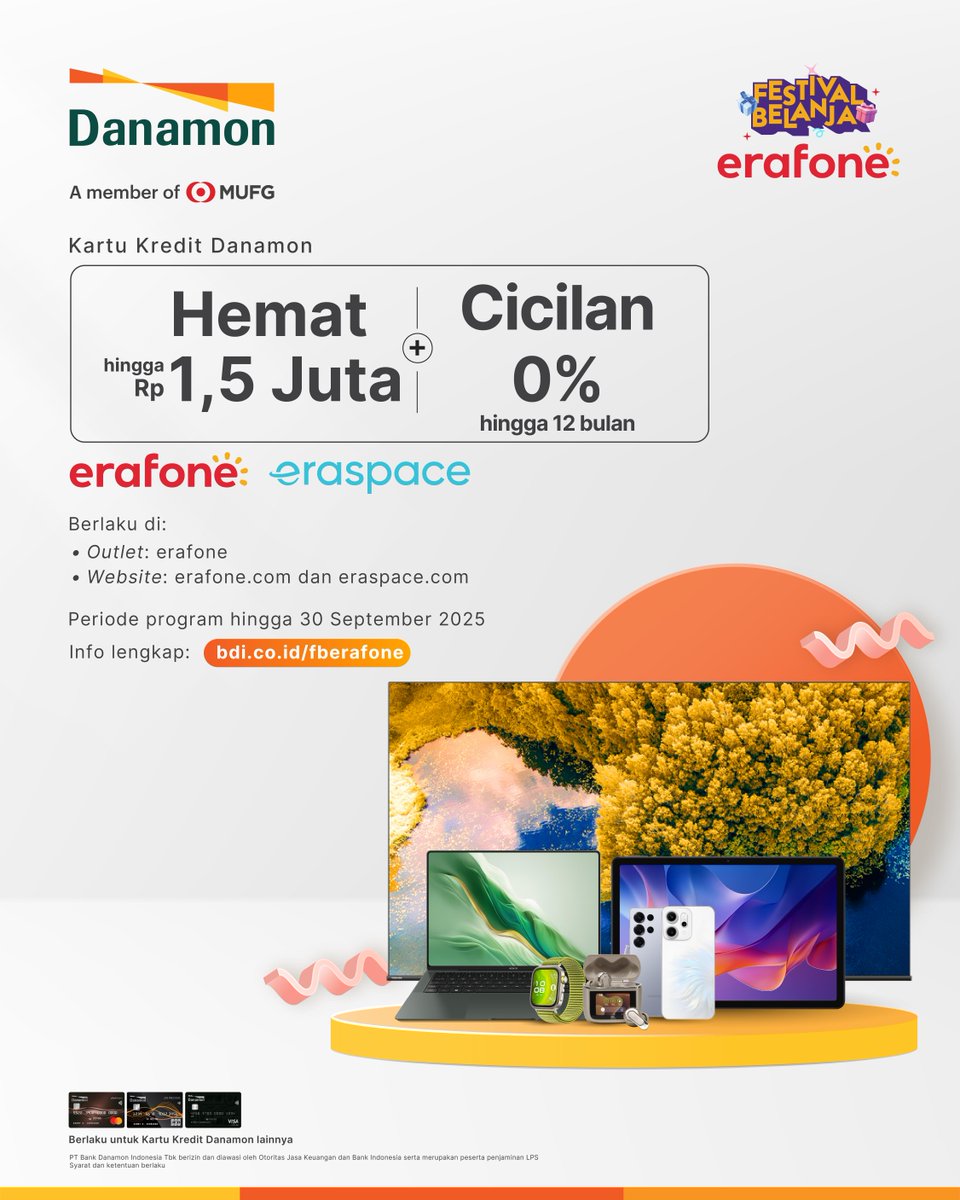 danamon's tweet photo. Festival Belanja erafone!
Upgrade gadget Anda sekarang dan nikmati promo hemat hingga Rp1,5 juta dan cicilan 0% dengan Kartu Kredit Danamon. Berlaku di erafone, https://t.co/lnR6jzS4MC, dan https://t.co/bJogxh1POg hingga 30 September 2025.
Info: https://t.co/8jk6FqhlVw
#Danamon https://t.co/e2hfg2f5tO