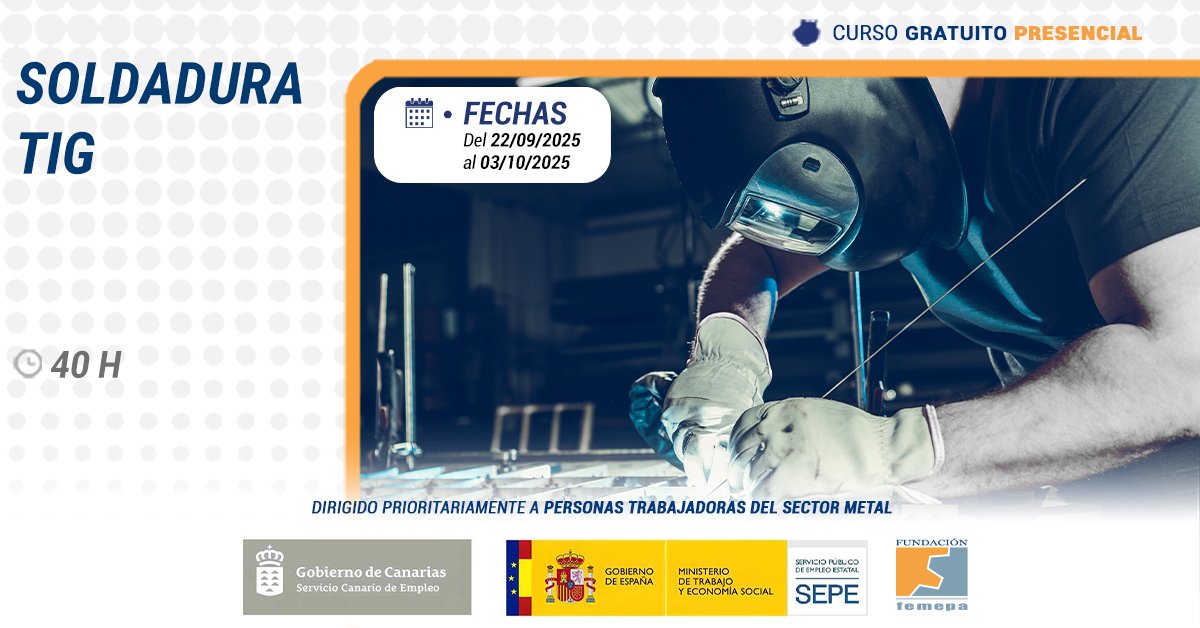 📢 Abierto el plazo de inscripción para el curso gratuito: soldadura TIG, subvencionado por el Servicio Canario de Empleo.